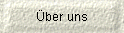 �ber uns